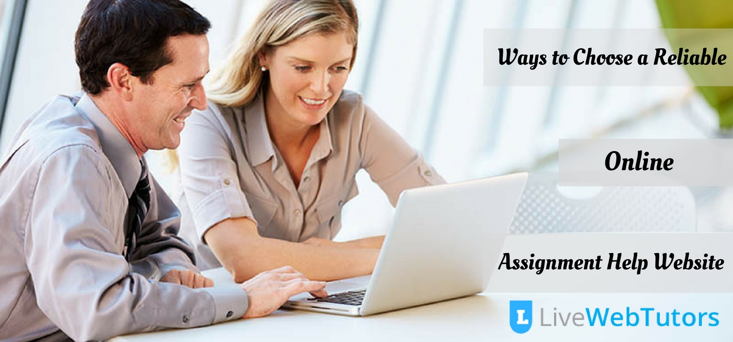 Ways to Choose a Reliable Online Assignment Help Website